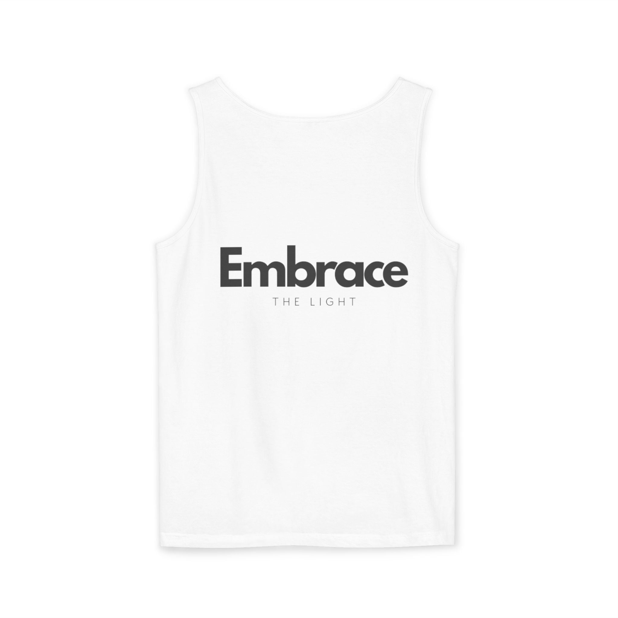 Unisex tank top made from sustainable US cotton in a relaxed fit. Features 'Embrace the Light' text on the back, dyed with eco-friendly low-impact dyes.