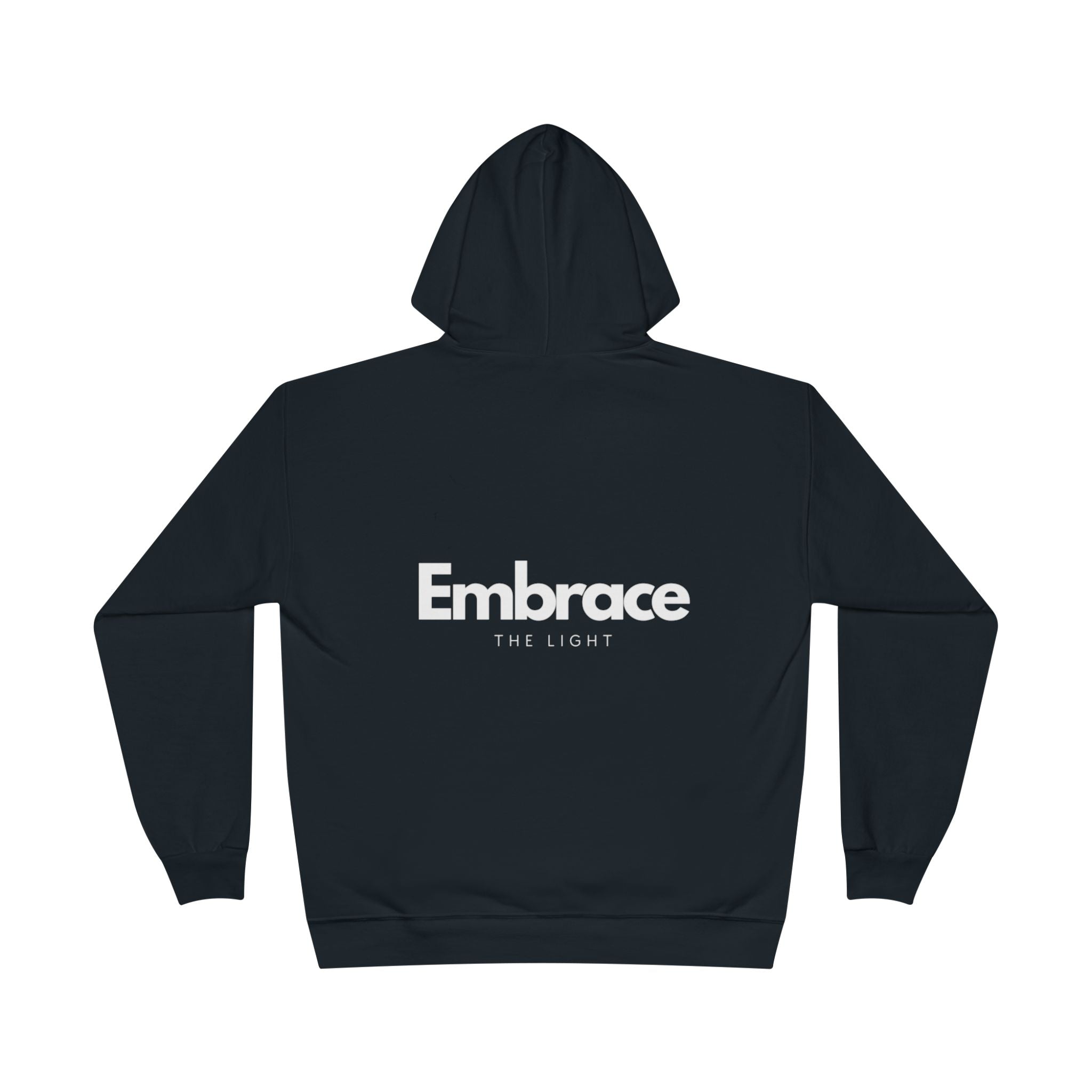 EcoSmart Hoodie Sweatshirt - Unisex Pullover made from recycled polyester. Black fleece-lined hoodie with 'Embrace The Light' text on the back.