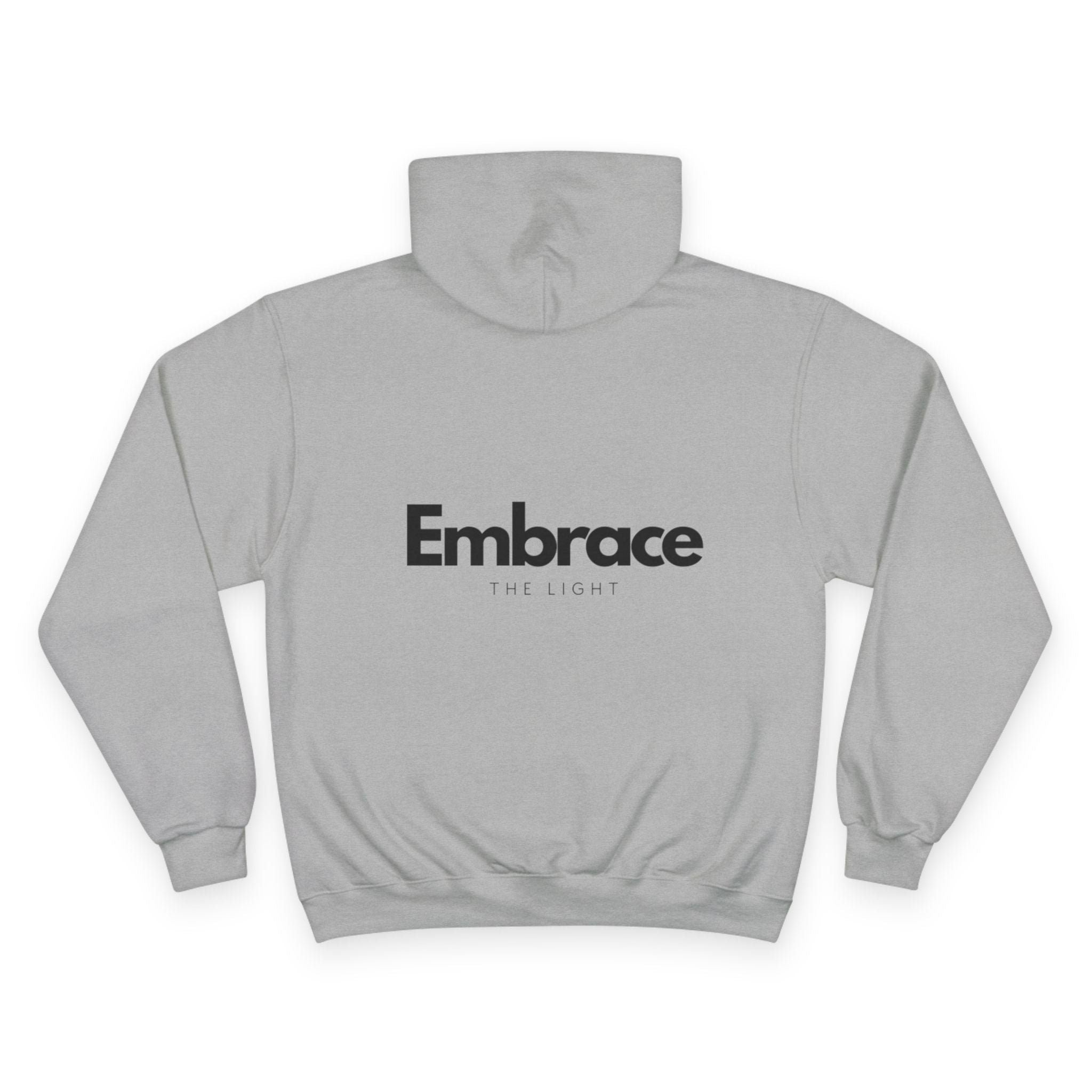 Embrace the Light Champion Hoodie - Inspirational Motivational Apparel