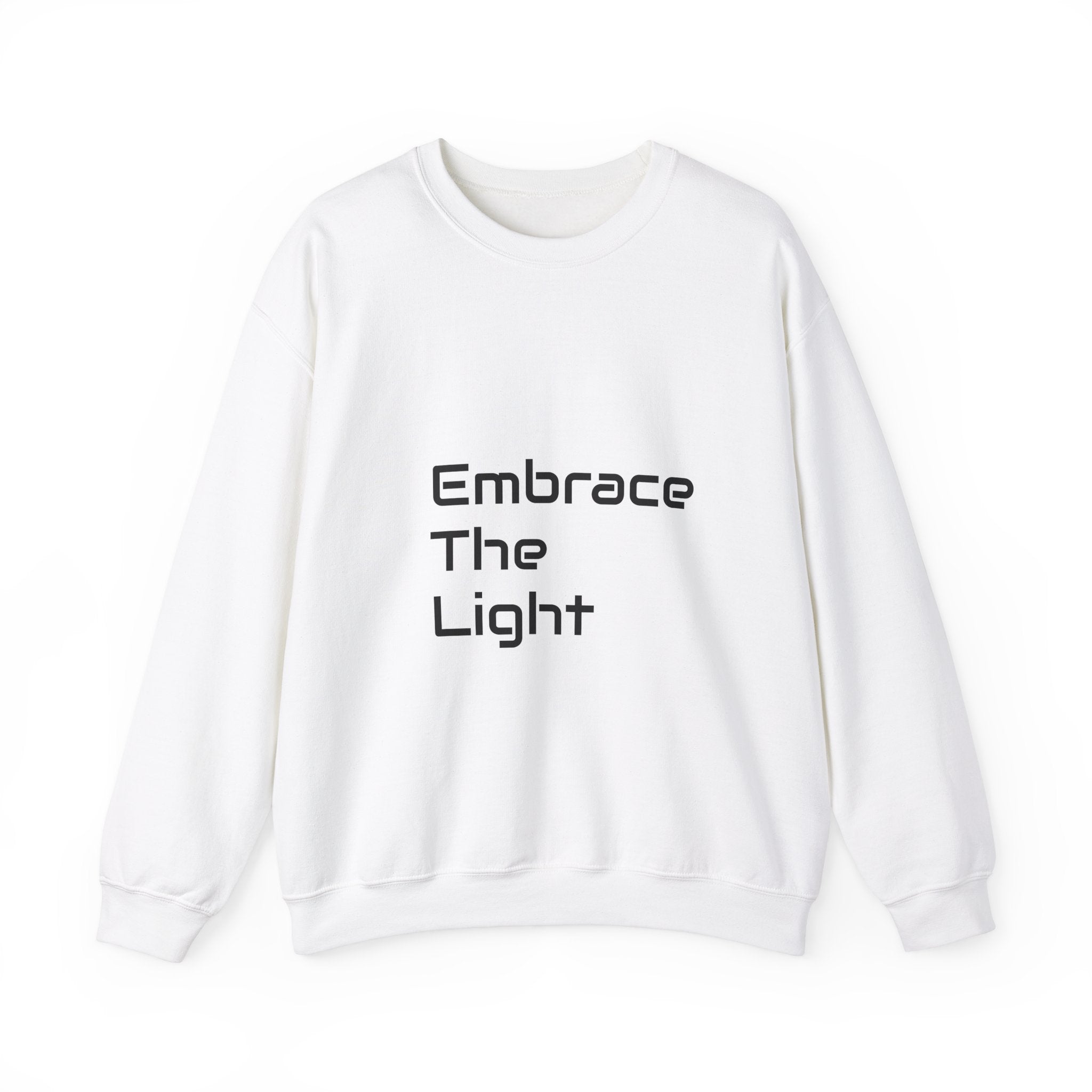 Unisex crewneck sweatshirt in white with 'Embrace The Light' text design. Made from a soft cotton-polyester blend for comfort and durability.