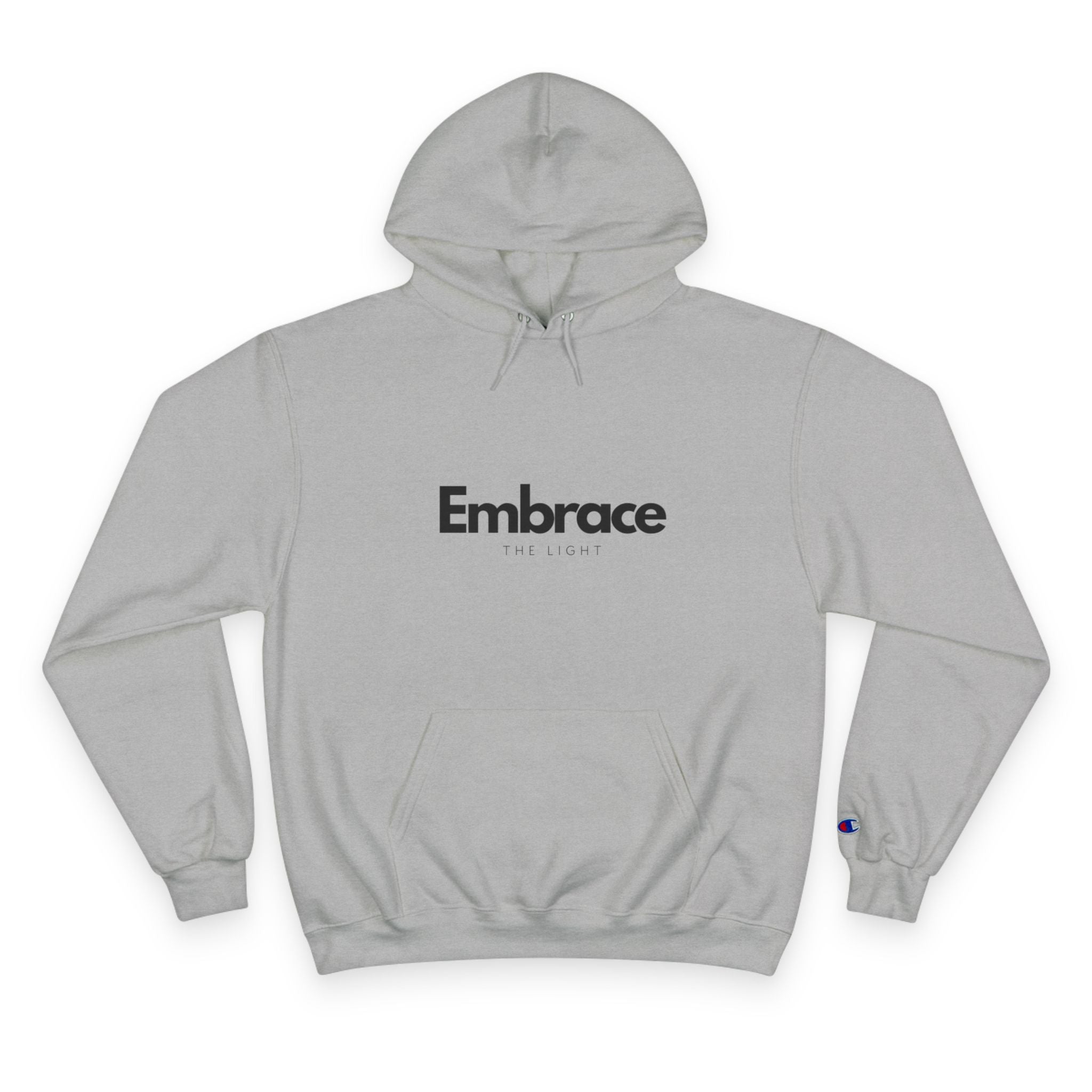 Embrace the Light Champion Hoodie - Inspirational Motivational Apparel