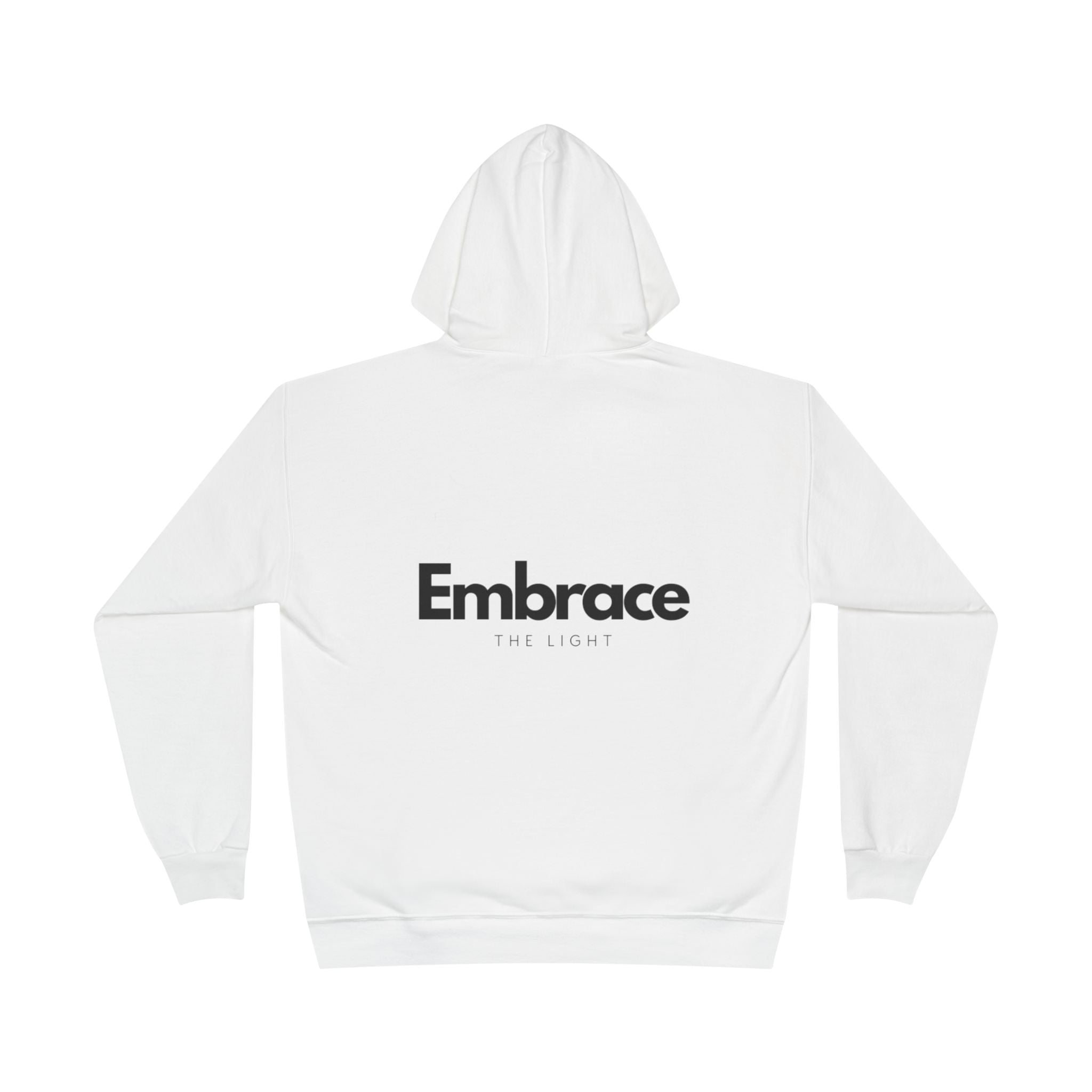 White EcoSmart unisex pullover hoodie sweatshirt with 'Embrace The Light' text on the back. Made from recycled polyester for sustainable fashion.